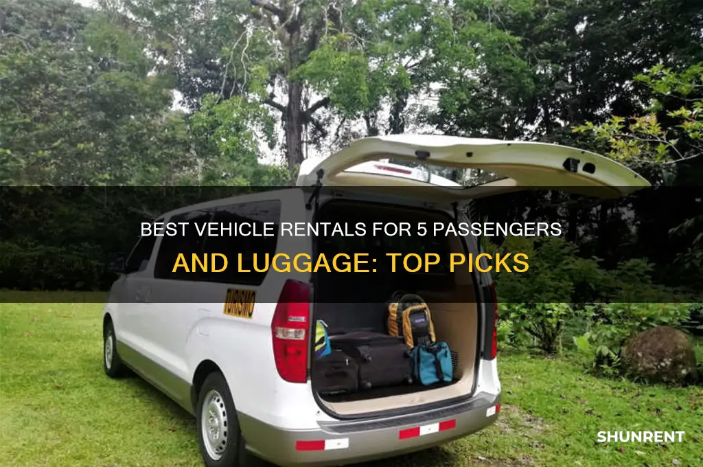 what to rent for 5 passengers plus luggage