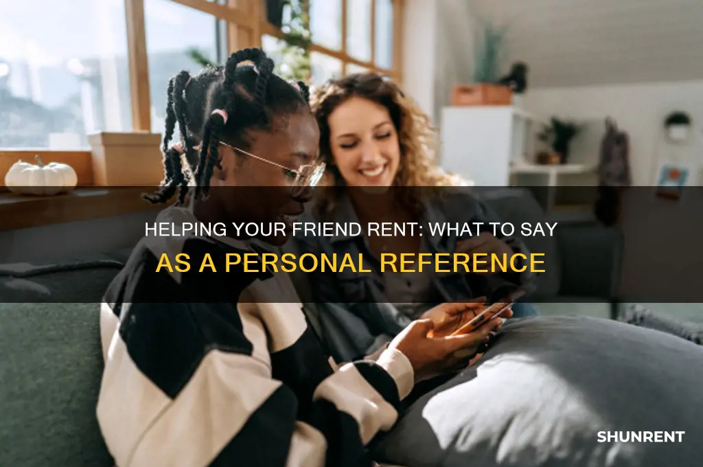 what to say as a reference as friend renting