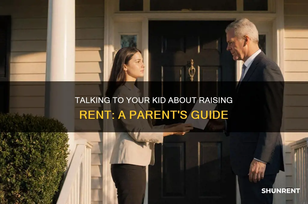 what to say to your kid about raising his rent