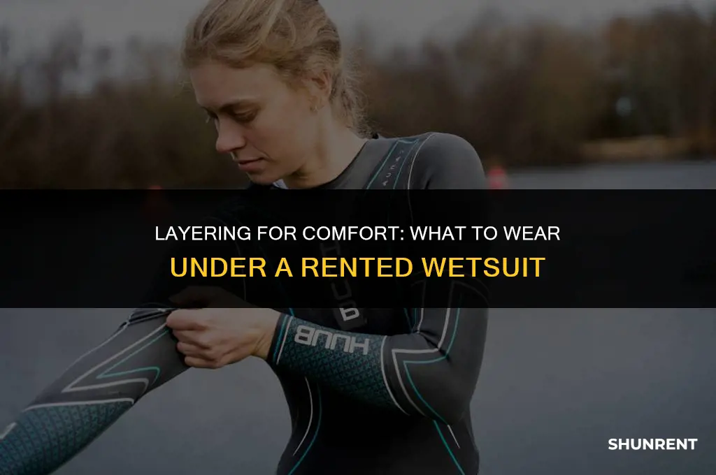 what to wear under a rented wetsuit
