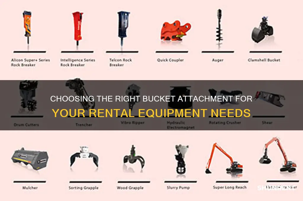 what type of bucket attachment should your rent