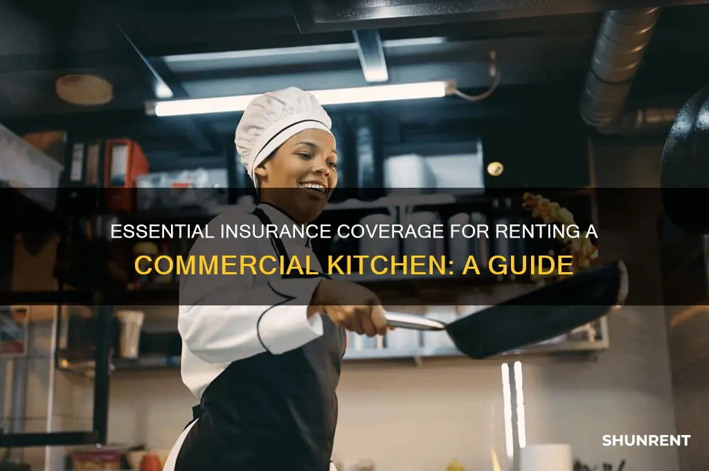 what type of insurance is neededto rent a kitchen