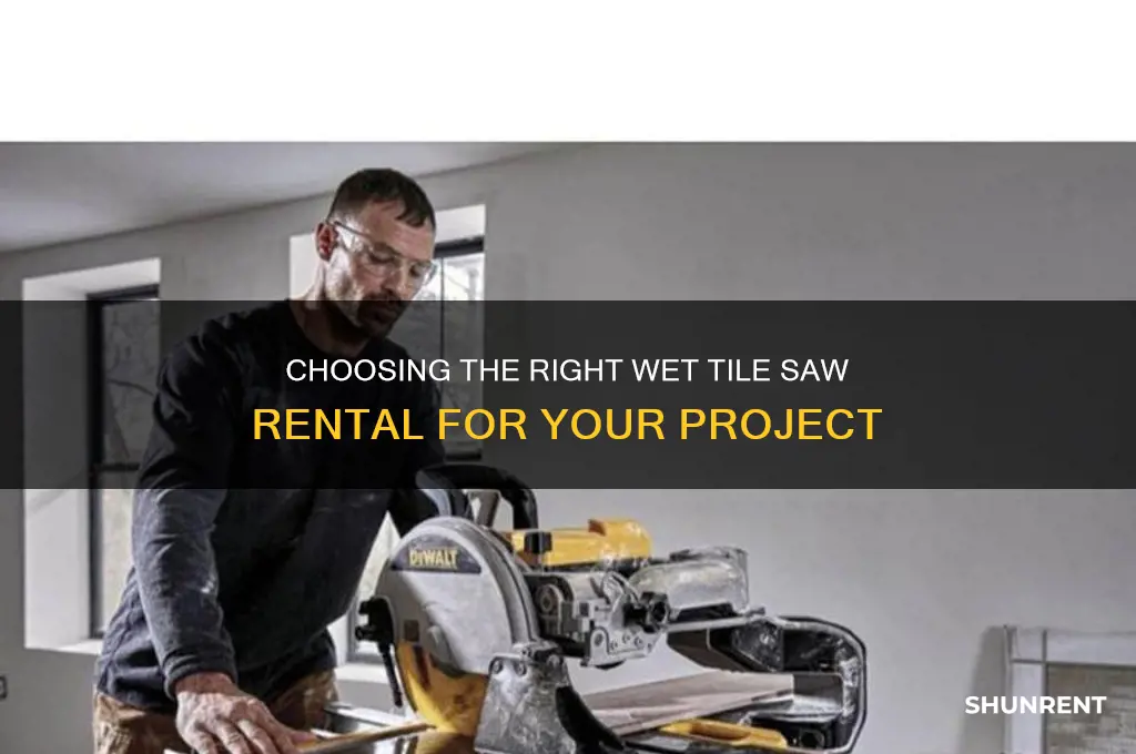 what type of wet tile saw to rent