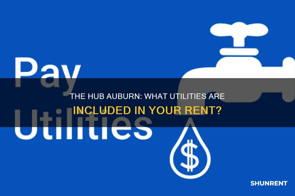 what utilities are included in rent at the hub auburn