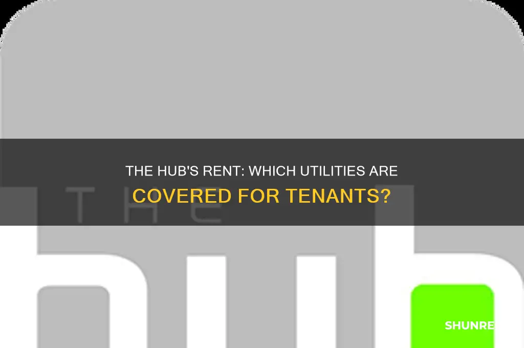 what utilities are included in rent at the hub