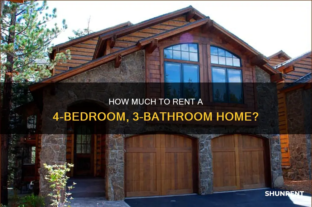 what would a 4 bedroom 3 bathroom rent for