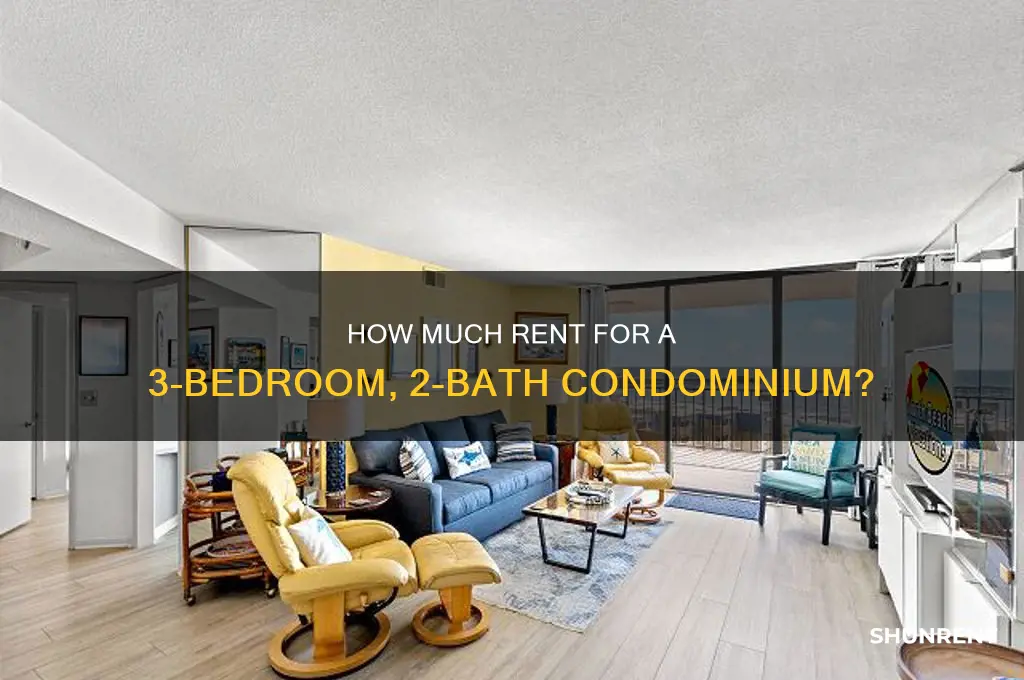 what would be the rent for 3b 2b condominium