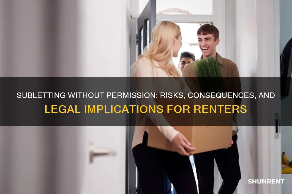 what would happens if a renter sublet without permission