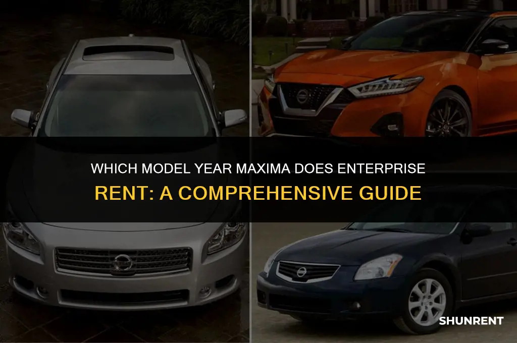 what year model maxima does enterprise rent