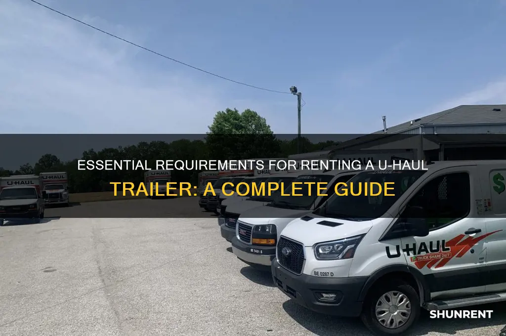 what you need to rent a uhaul trailer