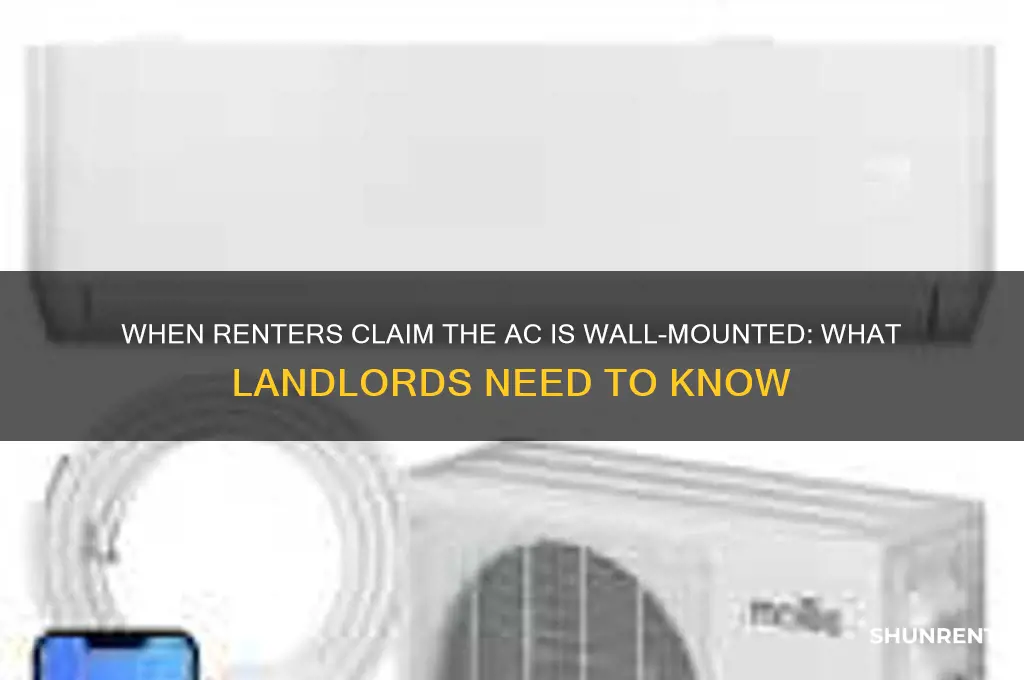 when a renter says the ac is wall