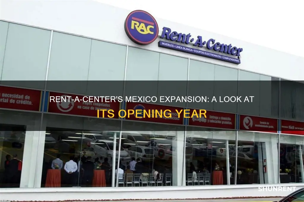 when did rent a center open in mexico