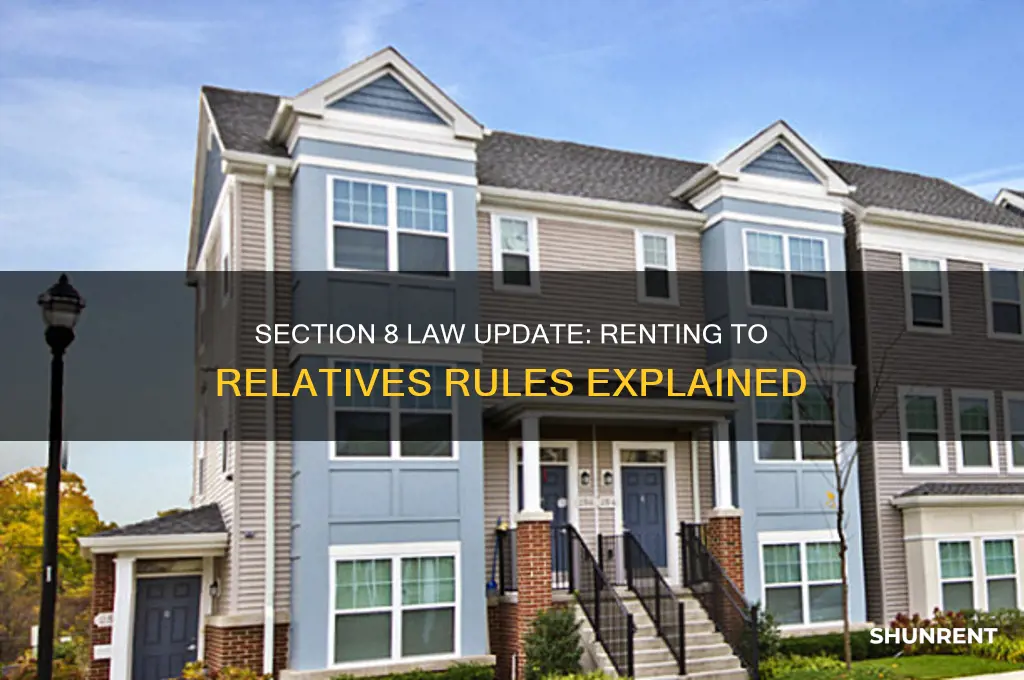 when did section 8 law change regarding renting to relatives