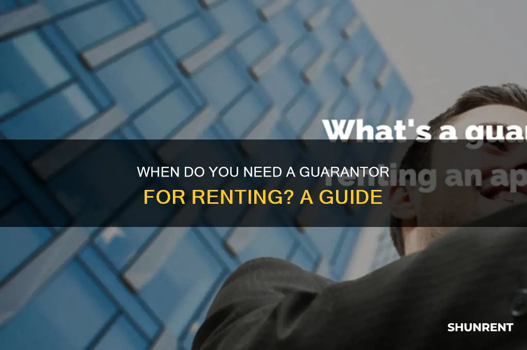 when do i need a guarantor for renting
