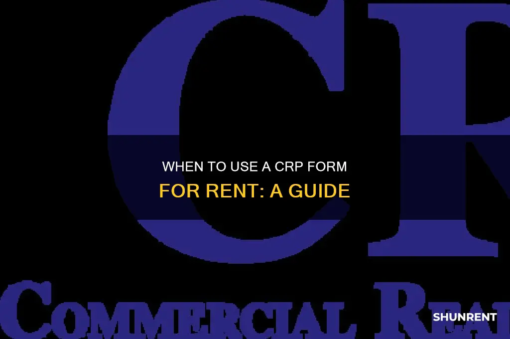 when do you gt a crp form for rent