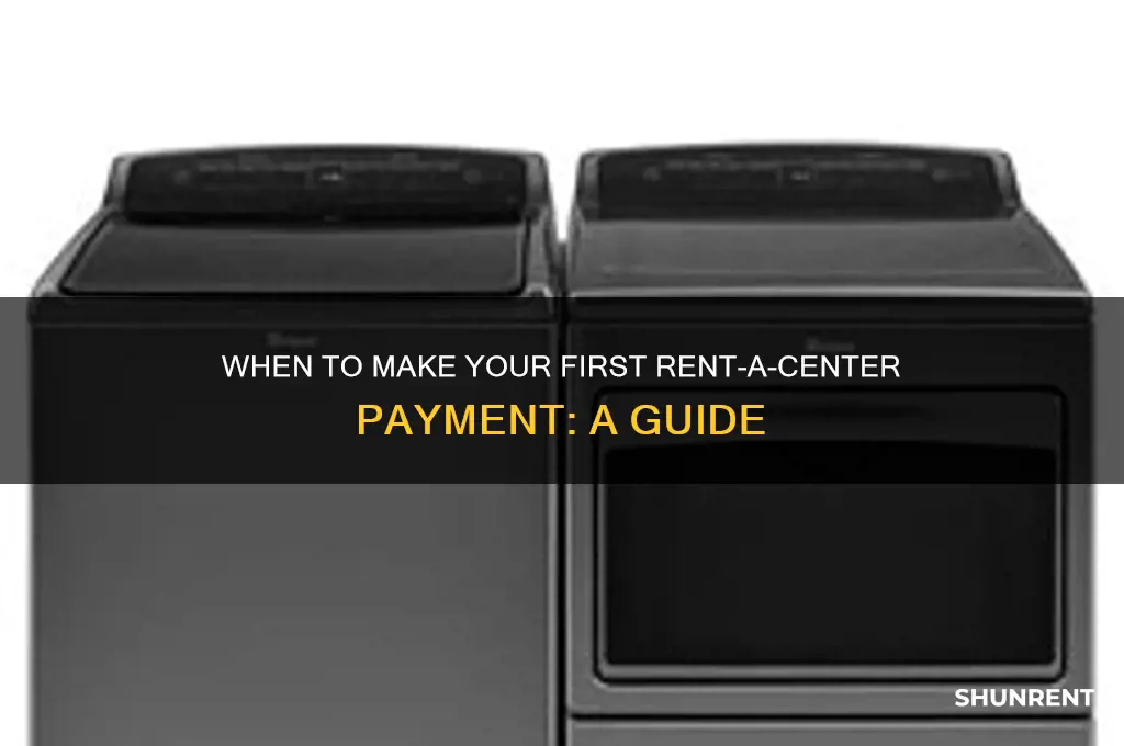 when do you make your first rent a center payment