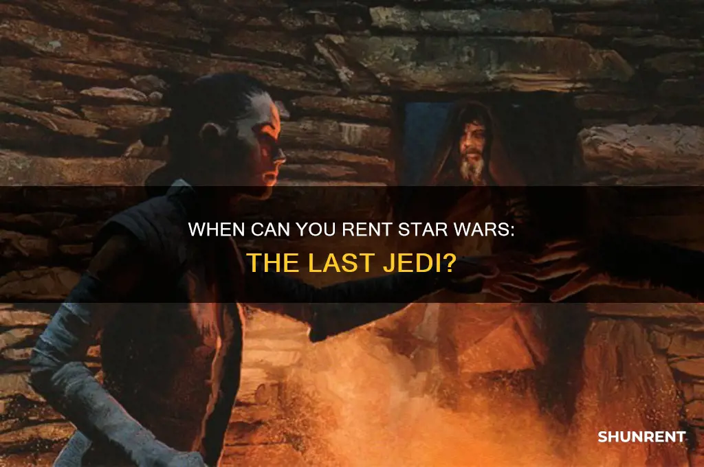 when does last jedi come out to rent