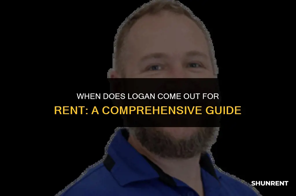 when does logan come out for rent