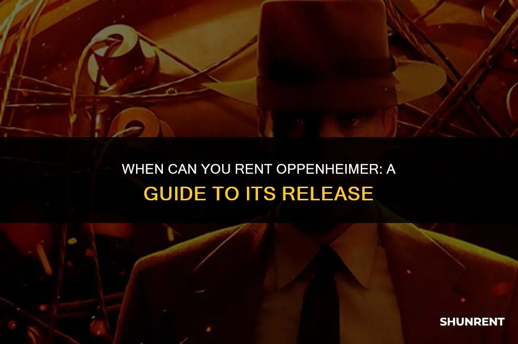 when does oppenheimer become available to rent