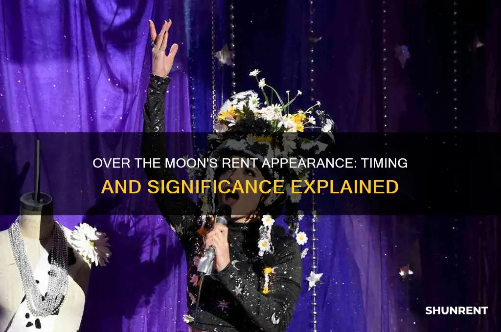 when does over the moon appear in rent