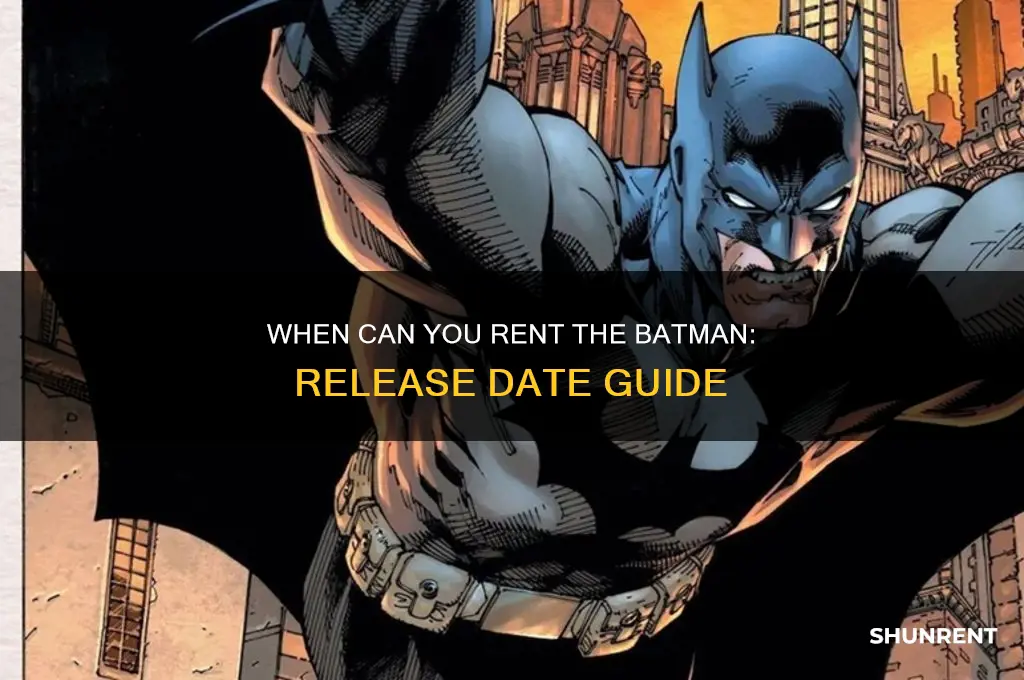 when does the batman come out for rent