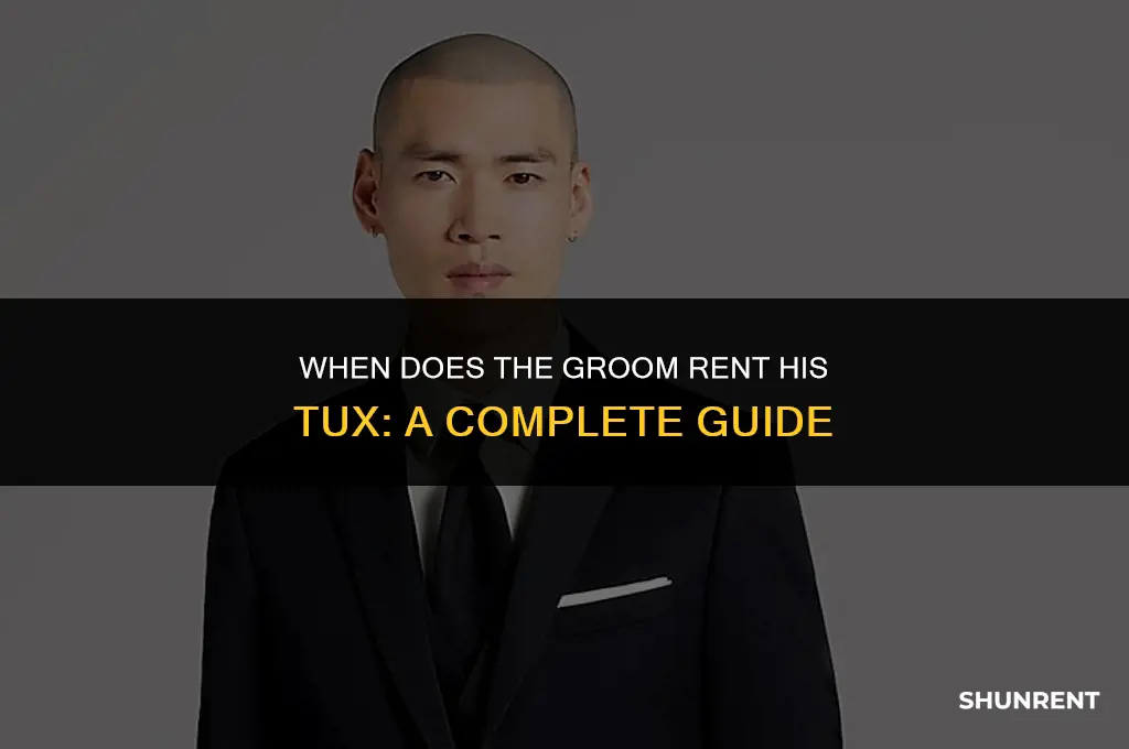 when does the groom rent his tux