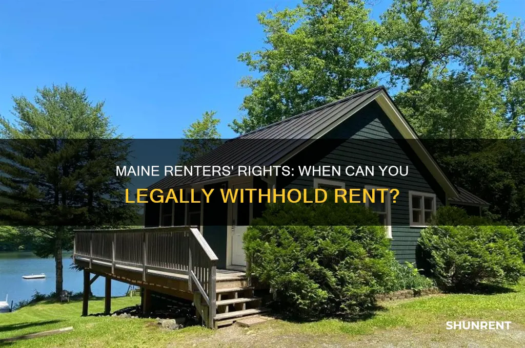 when is a renter in maine allowed to withhold rent