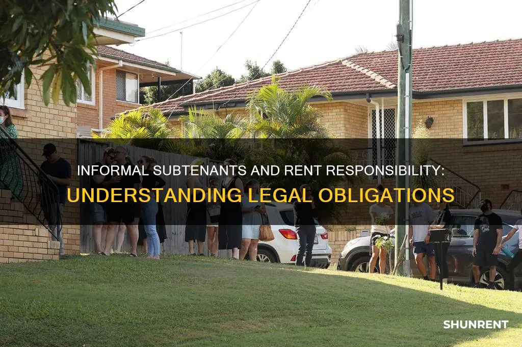 when is an informal subtenant responsible for rent