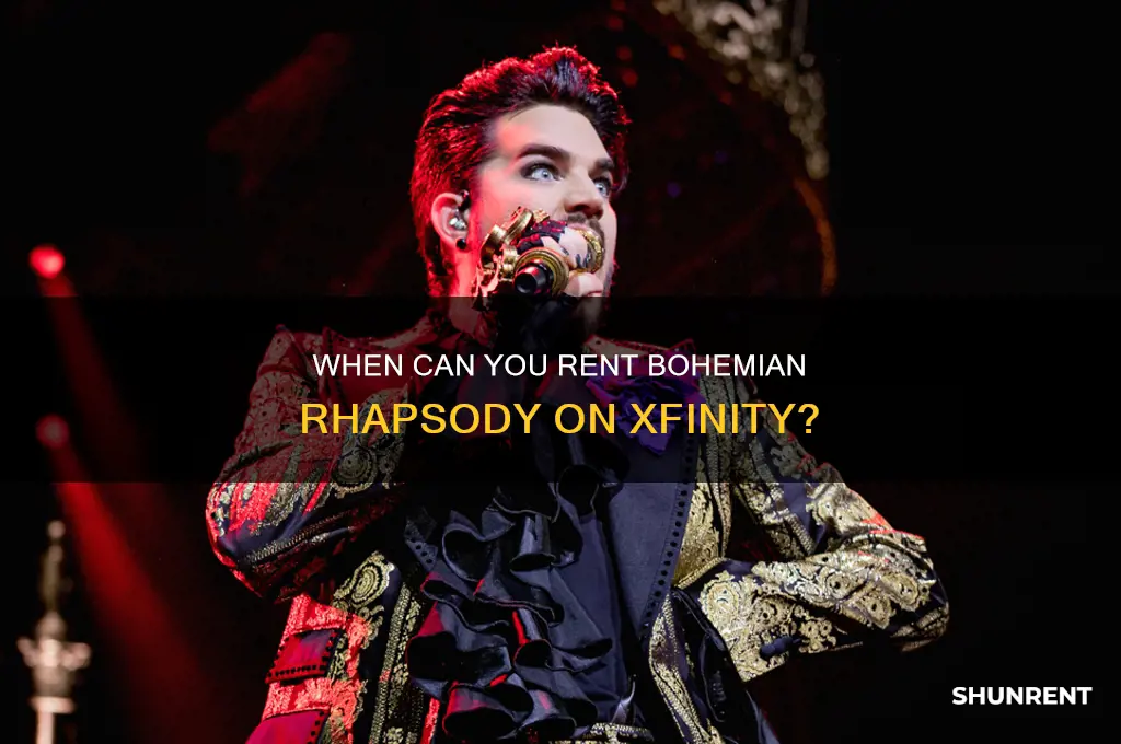 when is bohemian rhapsody available to rent on xfinity