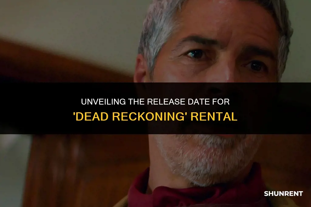 when is dead reckoning available to rent