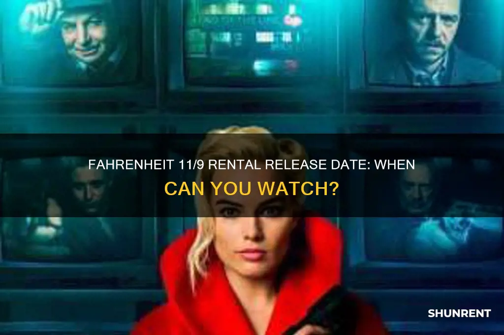 when is fahrenheit 11 9 available to rent