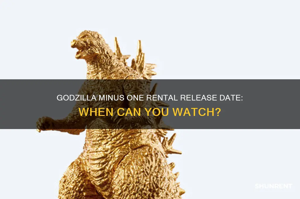 when is godzilla minus one available to rent