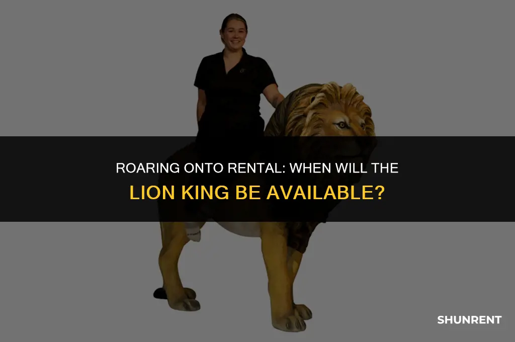 when is lion king available to rent