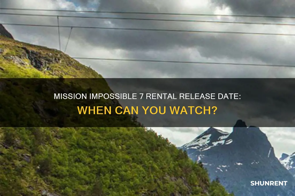 when is mission impossible 7 available to rent