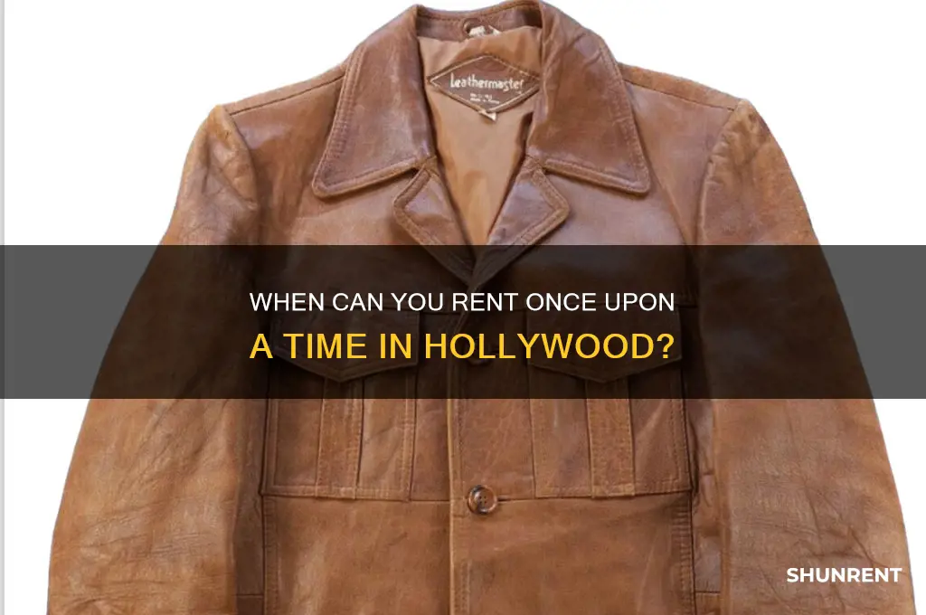 when is once upon a time in hollywood rent