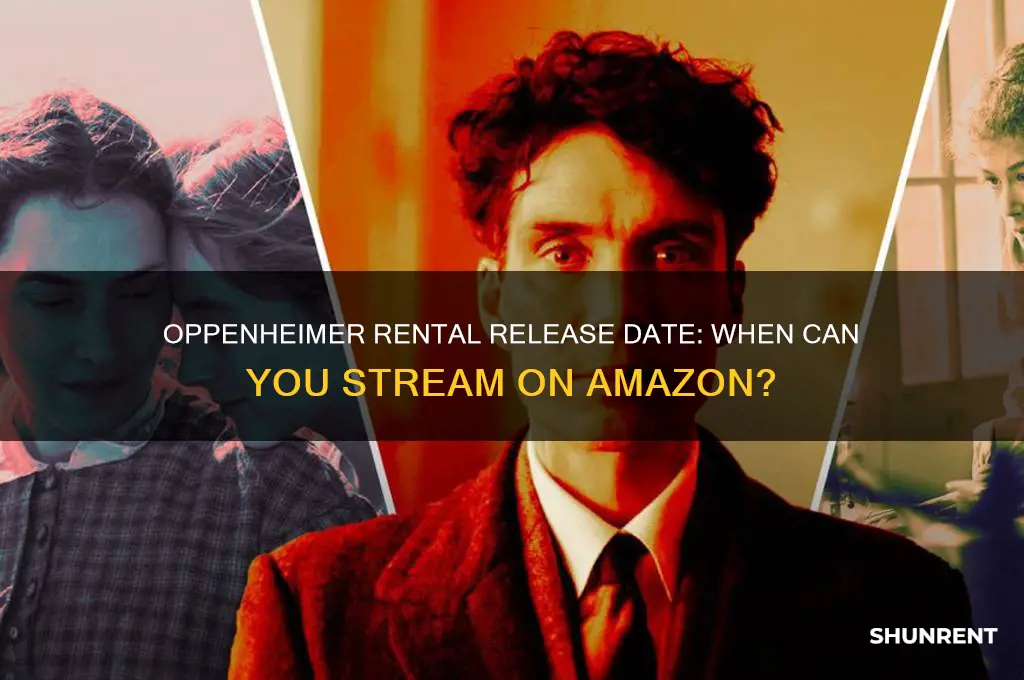 when is oppenheimer available to rent on amazon