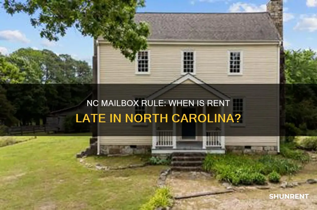when is rent considered late in north carolina mailbox rule