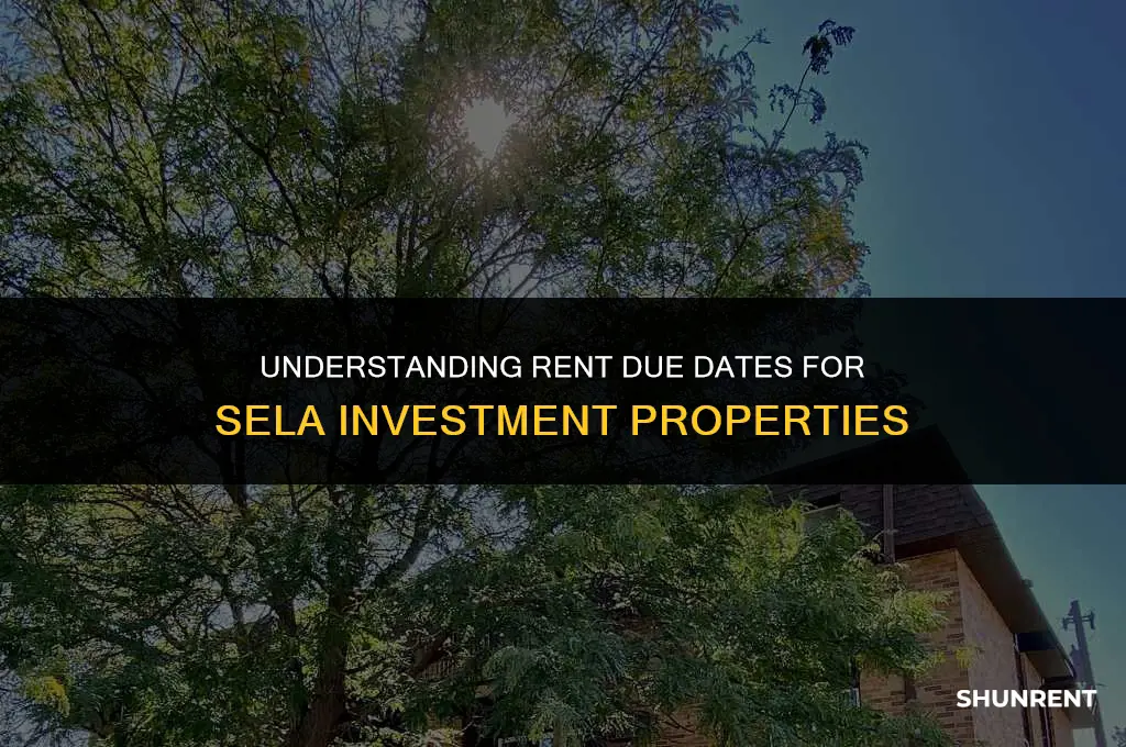 when is rent due for sela investment
