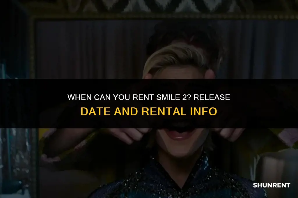 when is smile 2 available to rent