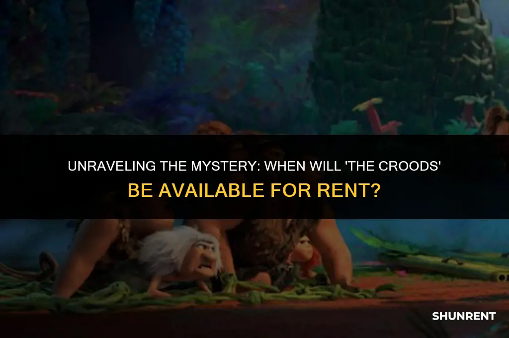 when is the croods available to rent