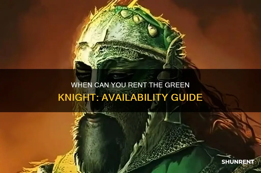 when is the green knight available to rent