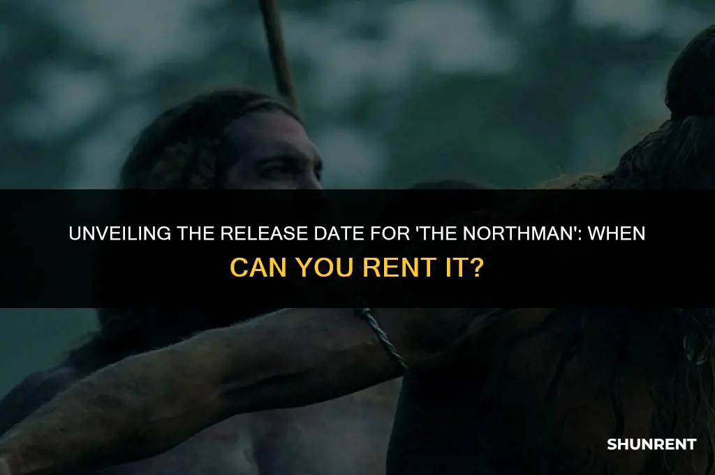 when is the northman available for rent