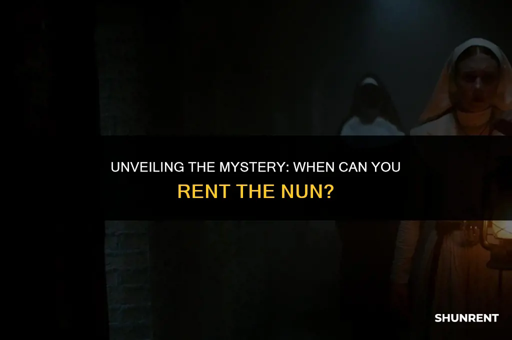 when is the nun available to rent