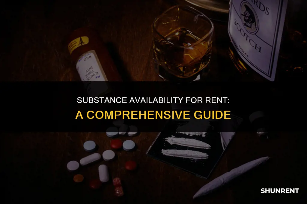 when is the substance available to rent