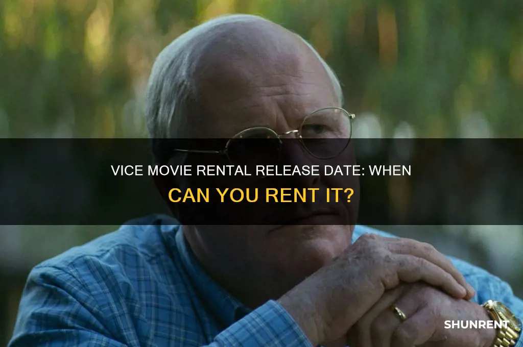 when is vice the mvoie coming to rent