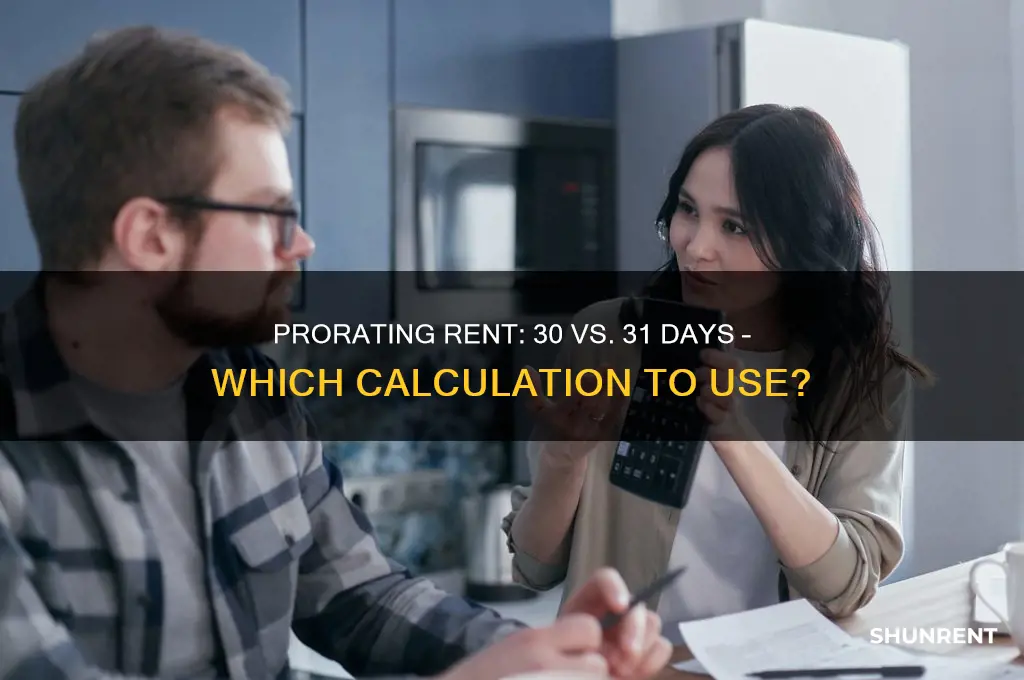 when prorateing rent do you do 31 or 30 days