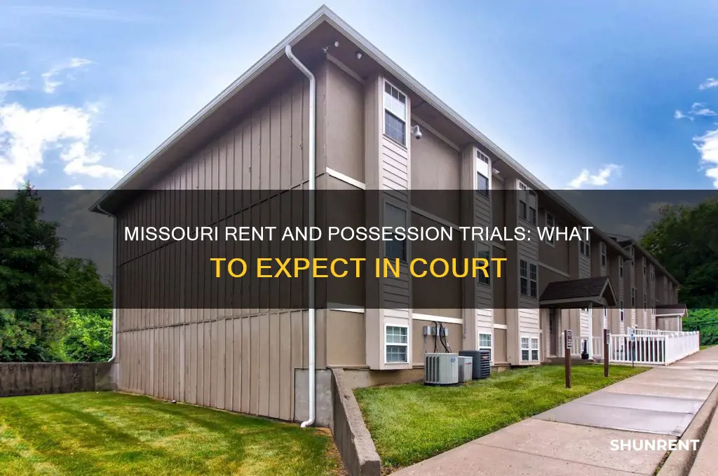 when rent and possession missouri goes to trial