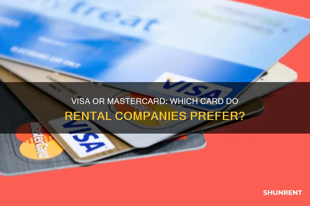 when renting a card do they prefer visa or mastercard