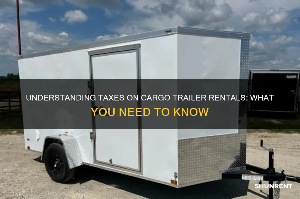 when renting a cargo trailer what is taxed