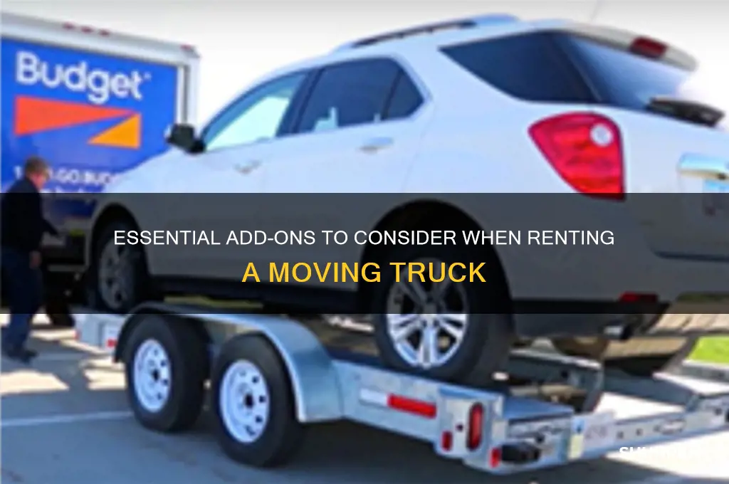 when renting a moving truck what optionsshould i add